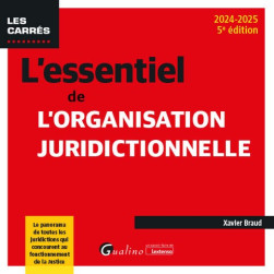 [EBOOK] L'essentiel de l'organisation juridictionnelle - Xavier Braud - 5e édition | Lgdj.fr