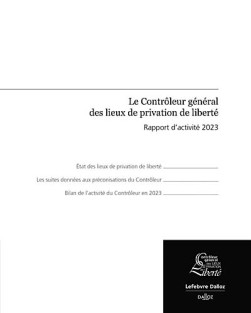 Le Contrôleur général des lieux de privation de liberté : rapport d'activité 2023 | Lgdj.fr
