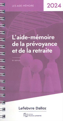 L'aide-mémoire de la prévoyance et de la retraite 2024