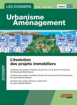 Les dossiers Urbanisme Aménagement, juillet 2024 N°60