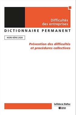 Dictionnaire permanent, hors-série 2024 - Difficultés des entreprises