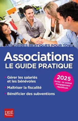 Associations : le guide pratique 2025