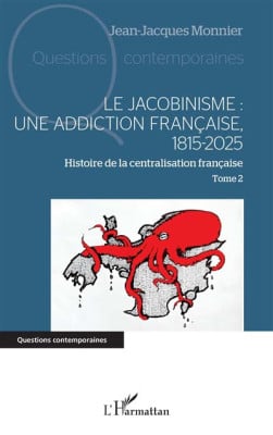 Le jacobinisme : une addiction française, 1815-2025