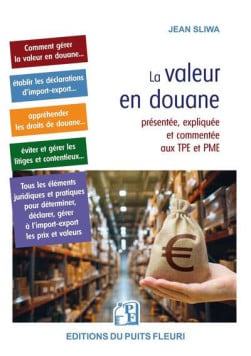 La valeur en douane présentée, expliquée et commentée aux TPE et PME