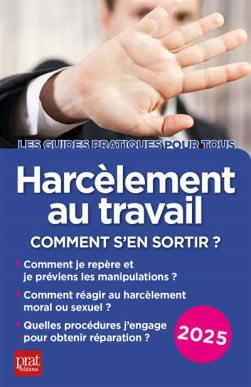 Harcèlement au travail : comment s'en sortir ? 2025