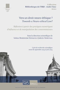 Vers un droit neuro-éthique ? Towards a Neuro-ethical Law ?