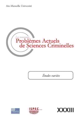 Problèmes Actuels de Sciences Criminelles Volume XXXIII (Les nouveaux) | Lgdj.fr