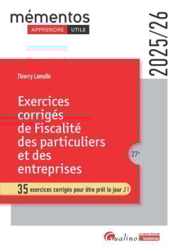 Exercices corrigés de fiscalité des particuliers et des entreprises
