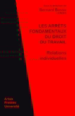 Les arrêts fondamentaux du droit du travail