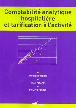Comptabilité analytique hospitalière et tarification à l'activité