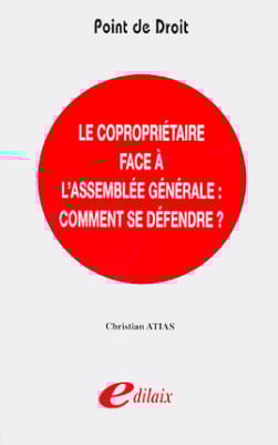 Le copropriétaire face à l'Assemblée générale : comment se défendre ?