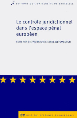 Le contrôle juridictionnel dans l'espace pénal européen