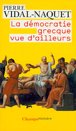 La démocratie grecque vue d'ailleurs  - Pierre Vidal-Naquet | Lgdj.fr