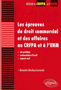 Les épreuves de droit commercial et des affaires au CRFPA et à l'ENM