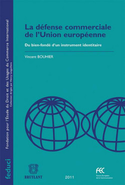 La défense commerciale de l'Union européenne