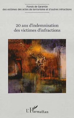 20 ans d'indemnisation des victimes d'infractions | Lgdj.fr