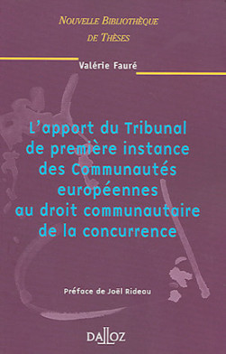 L'apport du tribunal de première instance des Communautés européennes au droit communautaire de la concurrence