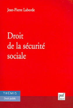 Droit de la sécurité sociale - Jean-Pierre Laborde | Lgdj.fr