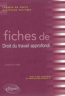 Fiches de droit du travail approfondi - Laurence Fin-Langer - 6e édition | Lgdj.fr