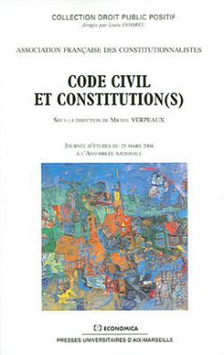 Code civil et Constitution(s) -  Association Française des Constitutionnalistes | Lgdj.fr