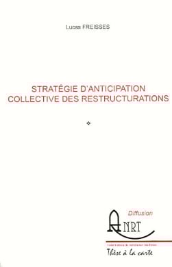Stratégie d'anticipation collective des restructurations - Lucas Freisses | Lgdj.fr