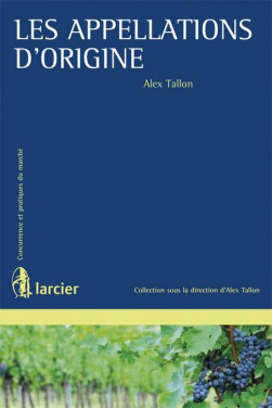 Les appellations d'origine - Alex Tallon | Lgdj.fr
