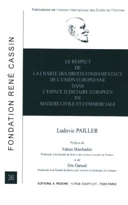 Le respect de la Charte des droits fondamentaux de l'Union européenne dans l'espace judiciaire européen en matière civile et…