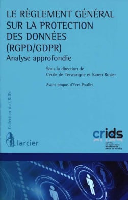 Le réglement général sur la protection des données (RGPD/GDPR) - Cécile De Terwangne - Karen Rosier | Lgdj.fr