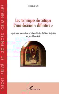 Les techniques de critique d'une décision "définitive" - Tennessee Caen | Lgdj.fr