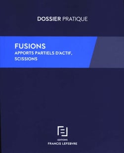 Fusions -  Rédaction des Editions Francis Lefebvre - 4e édition | Lgdj.fr