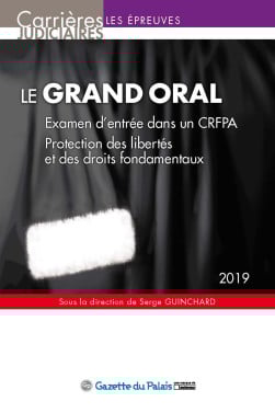 Le grand oral - Examen d'entrée dans un CRFPA - Session 2019