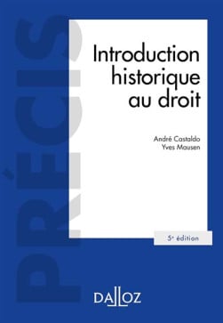 Introduction historique au droit - André Castaldo - Yves Mausen - 5e édition | Lgdj.fr