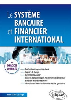 Le système bancaire et financier international - Jean-Marie Le Page | Lgdj.fr