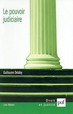 Le pouvoir judiciaire - Guillaume Delaloy | Lgdj.fr