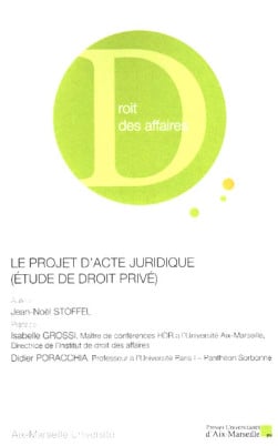 Le projet d'acte juridique (étude de droit privé) - Jean-Noël Stoffel | Lgdj.fr