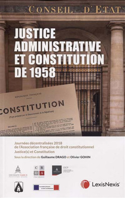 Justice administrative et Constitution de 1958 - Guillaume Drago - Olivier Gohin | Lgdj.fr