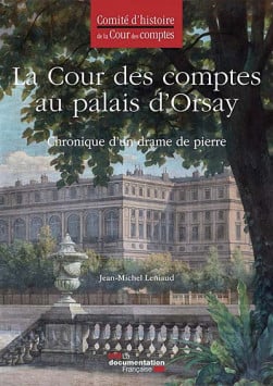 La Cour des comptes au palais d'Orsay -  Comité d'histoire de la Cour des comptes | Lgdj.fr