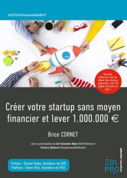 Créer votre start-up sans moyen financier et lever 1.000.000 €