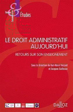 Le droit administratif aujourd'hui