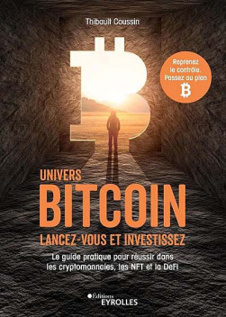 Univers bitcoin : lancez-vous et investissez - Thibault Coussin | Lgdj.fr
