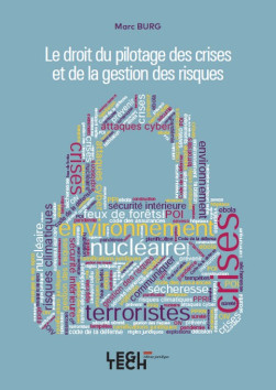 Le droit du pilotage des crises et de la gestion des risques - Marc Burg | Lgdj.fr