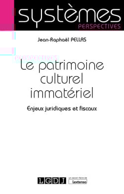 [EBOOK] Le patrimoine culturel immatériel - Jean-Raphaël Pellas - 1re édition | Lgdj.fr