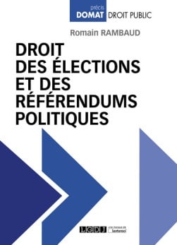 [EBOOK] Droit des élections et des référendums politiques - Romain Rambaud - 1re édition | Lgdj.fr
