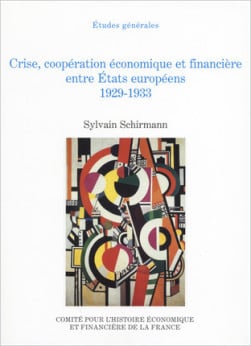 Crise, coopération économique et financière entre États européens 1929-1933