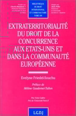 Extraterritorialité du droit de la concurrence aux Etats-Unis et dans la Communauté européenne