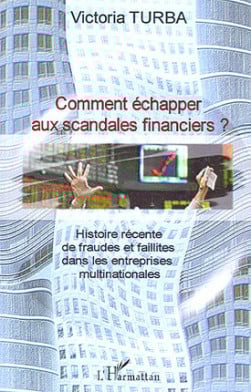 Comment échapper aux scandales financiers ?