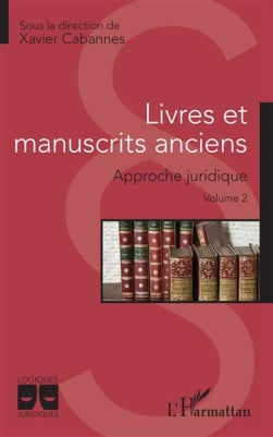 Livres et manuscrits anciens - Xavier Cabannes | Lgdj.fr