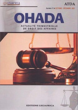 OHADA, actualité trimestrielle de droit des affaires, octobre-décembre 2021 N°11