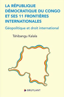 La République démocratique du Congo et ses 11 frontières internationales